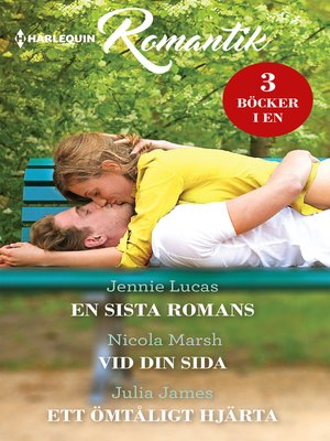 cover image of En sista romans / Vid din sida / Ett ömtåligt hjärta